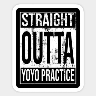 Straight Outta Yoyo Practice Sticker